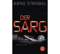 Arno Strobel Der Sarg: Psychothriller (Poche)
