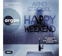 Arno Strobel Sa Happy Weekend - Die perfekte Auszeit. Euer schlimmster A (Poche)