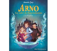 Arno, Le Valet De Nostradamus - Tome 1 - La Prophétie