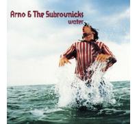 Arno & The Subrovnicks – Water