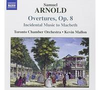 Kevin Mallon – Arnold : 6 Ouvertures, Op. 8 – CD – NAXOS