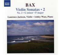 Arnold Bax : Sonates pour violon / Vol. 2