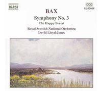 Arnold Bax – Symphonie n° 3 : The Happy Forest – NAXOS