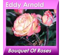 Arnold, Eddy - Bouquet of Roses
