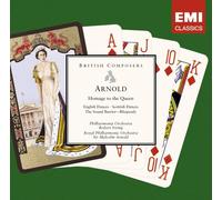 Arnold : Homage to the Queen ; English Dances ; Scottish Dances