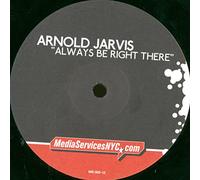 Arnold Jarvis - Always Be Right There [Import]