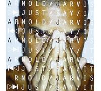Jarvis, Arnold - Just Say It [Import]