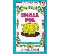 Arnold Lobel – Small Pig – Série I Can Read