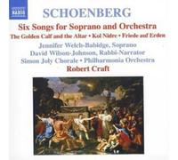 Arnold Schoenber Six Songs for Soprano and Orchestra (Craft, Welch-babidge (CD)