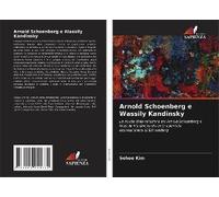 Arnold Schoenberg E Wassily Kandinsky