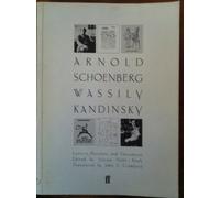 Arnold Schoenberg / Wassily Kandinsky: Letters, Pictures and Documents