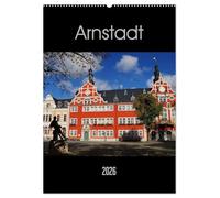 Arnstadt (Wandkalender 2026 DIN A2 hoch), CALVENDO Monatskalender: Urkundlichen Ersterwähnung im Jahr 704 - somit ist Arnstadt einer der drei ältesten ... der ehemals römischen Siedlungsgebiete.