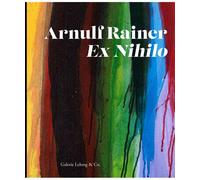 Arnulf Rainer Ex Nihilo - Corinna Thierolf - Galerie Lelong - broché - Biographie