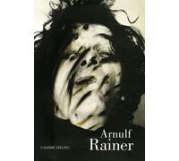 Arnulf Rainer - Visages Dérobés