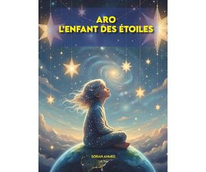 Aro L’Enfant des Étoiles: Les Murmures du Cosmos