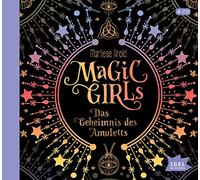 Arold,Marliese - Magic Girls: das Geheimnis des Amuletts