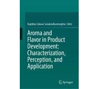 Aroma And Flavor In Product Development: Characterization, Perception, And Application