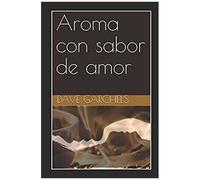 Aroma Con Sabor De Amor