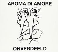 Aroma Di Amore - Onverdeeld