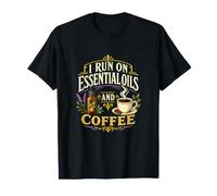 Aromathérapie et café Humour énergétique Quotidien T-Shirt