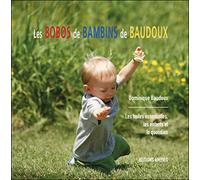 Aromathérapie Les Bobos de Bambins de Baudoux Les huiles essentielles les enfants Dominique Baudoux 74 pages