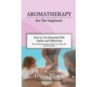 Aromatherapy For The Beginner