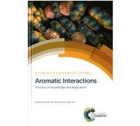 Aromatic Interactions Darren W Johnson, Fraser Hof, Philip Gale, Jonathan Steed (Auteur)