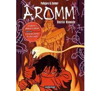 Aromm, tome 1 : Destin nomade