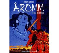 Aromm, tome 2 : Coeur de Steppe