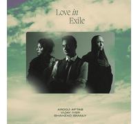 Arooj Aftab, Vijay Iyer & Shahzad Ismaily – Love in Exile – Vinyle Édition limitée