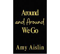 Around and Around We Go - Amy Aislin - Amy Aislin - ebook (ePub) - Livre