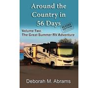 Around the Country in 56 Days: Volume Two - The Great Summer RV Adventure (Reader Edition): Black and white images for an affordable option, color images available online