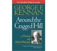 Around the Cragged Hill George Frost Kennan (Auteur)