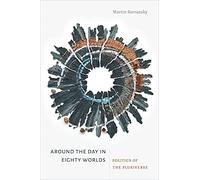 Around the Day in Eighty Worlds: Politics of the Pluriverse