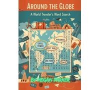 Around the Globe: A World Traveler’s Word Search Book: Journey Word by Word Through 1000 Iconic Destinations