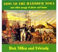 Around the Harbour Town and other songs of shore and home