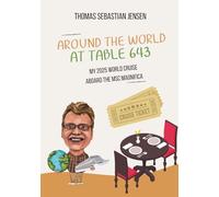 Around the World at Table 643: My 2025 World Cruise aboard the MSC Magnifica