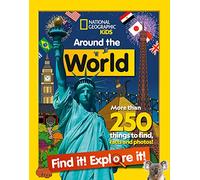 Around the World Find it! Explore it!: More Than 250 Things to Find, Facts and Photos!