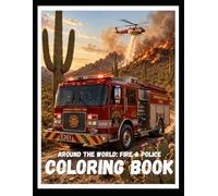 Around the World: Fire & Police: Coloring Book
