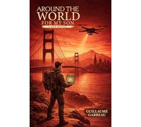 Around The World For My Son: A Spy Novel