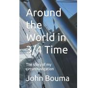 Around the World in 3/4 Time: The story of my circumnavigation