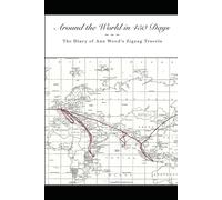 Around the World in 450 Days: The Diary of Ann Wood's Zigzag Travels
