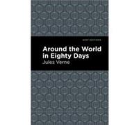 Around the World in 80 Days by Jules Verne Contributions by Mint Editions Jules Verne (Auteur)
