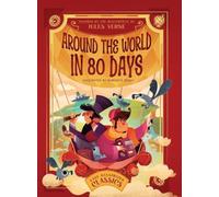 Around the World in 80 Days: Inspired by the Masterpiece by Jules Verne
