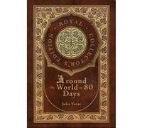 Around the World in 80 Days Royal Collectors Edition Case Laminate Hardcover with Jacket by Jules Verne Jules Verne (Auteur)