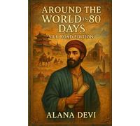 Around the World in 80 Days: Silk Road Edition