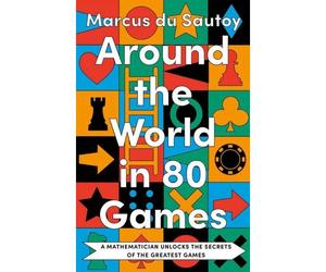 Around the World in 80 Games A mathematician unlocks the secrets of the greatest games - Marcus du Sautoy - Fourth Estate Ltd - broché - Guide