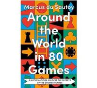 Around the World in 80 Games Marcus du Sautoy (Auteur)
