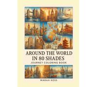 Around the world in 80 shades: Journey coloring book