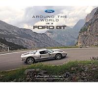 Around the World in a Ford Gt, Almost